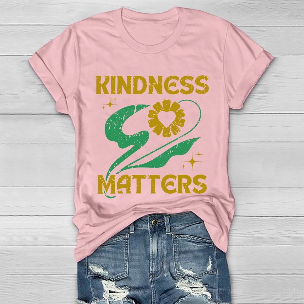 Kindness Matters Flowers Graphics Healthwear T-shirt