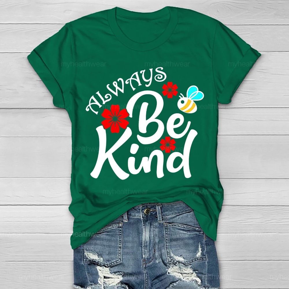 Always Be Kind Bees Flowers  Healthwear T-shirt
