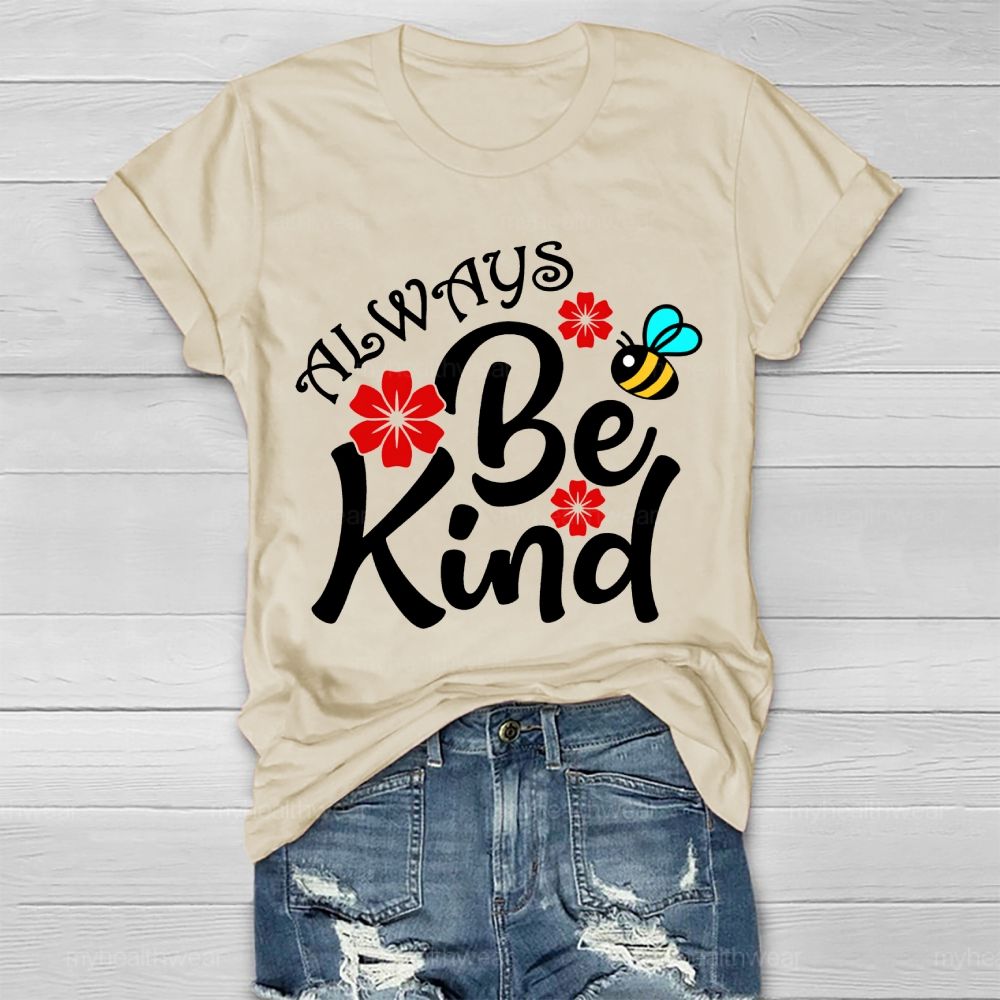 Always Be Kind Bees Flowers  Healthwear T-shirt