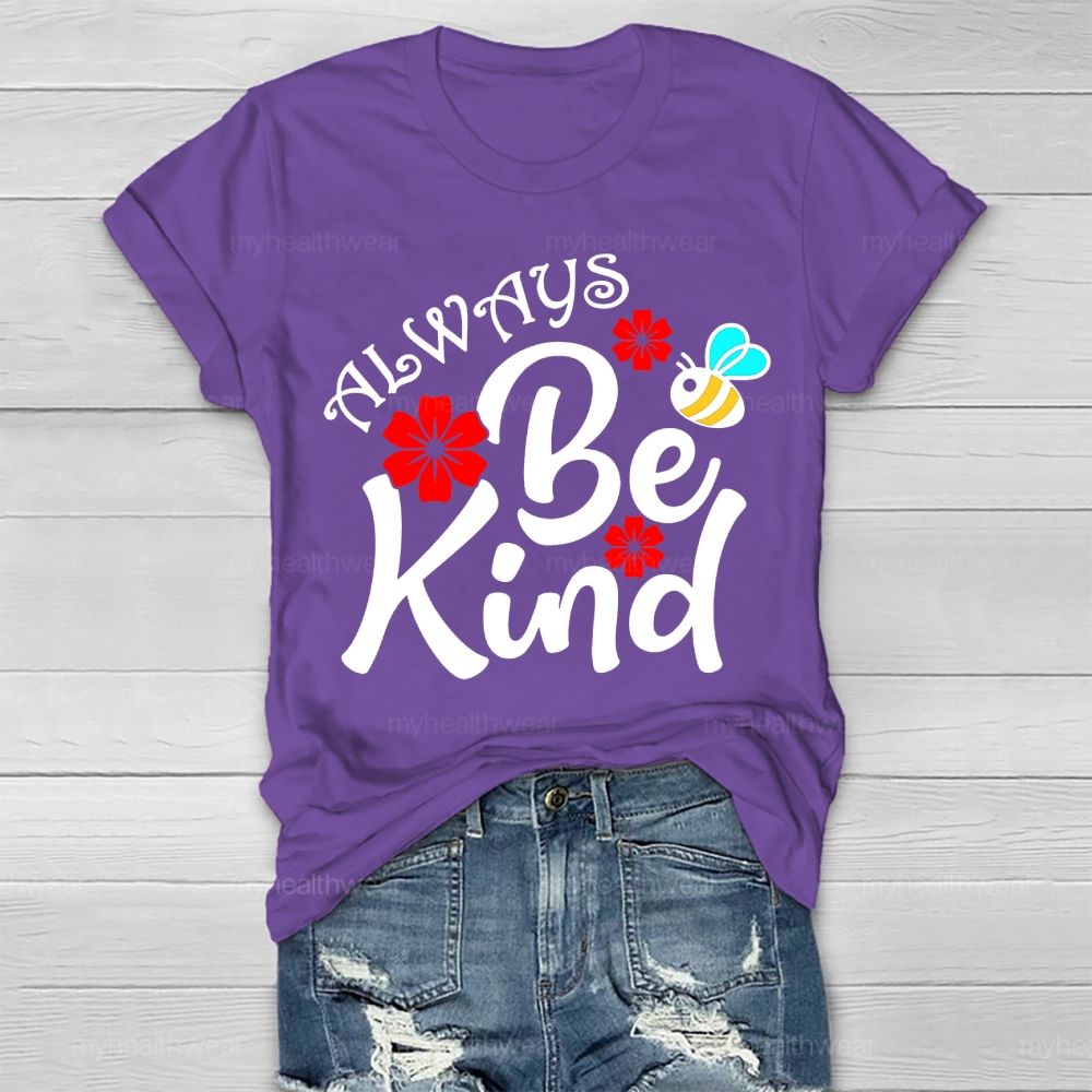 Always Be Kind Bees Flowers  Healthwear T-shirt
