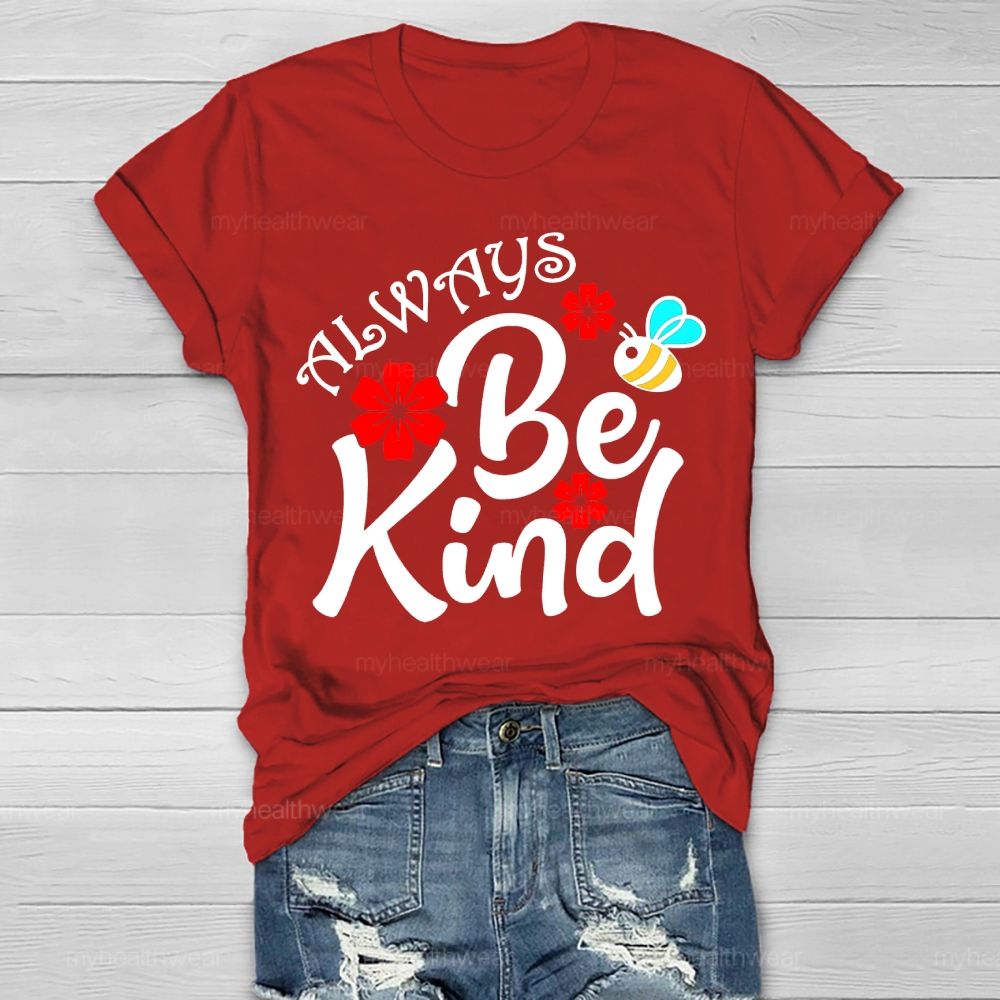 Always Be Kind Bees Flowers  Healthwear T-shirt