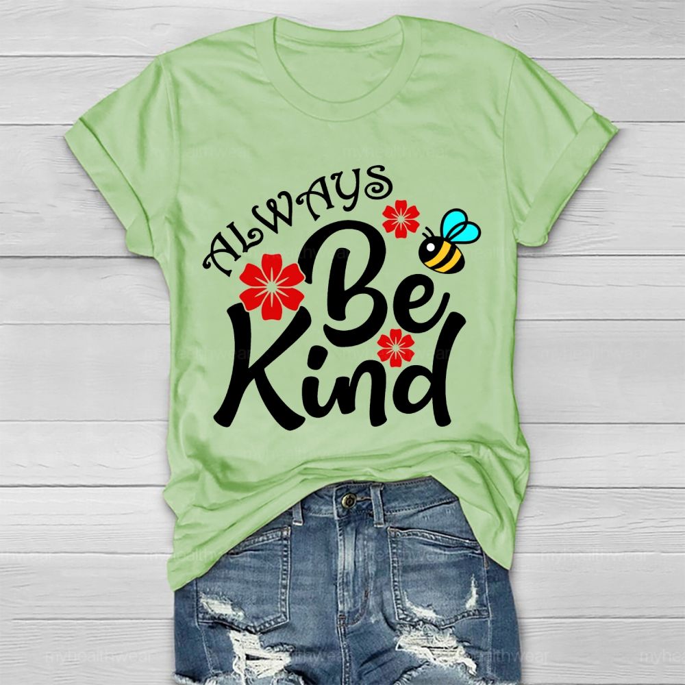 Always Be Kind Bees Flowers  Healthwear T-shirt