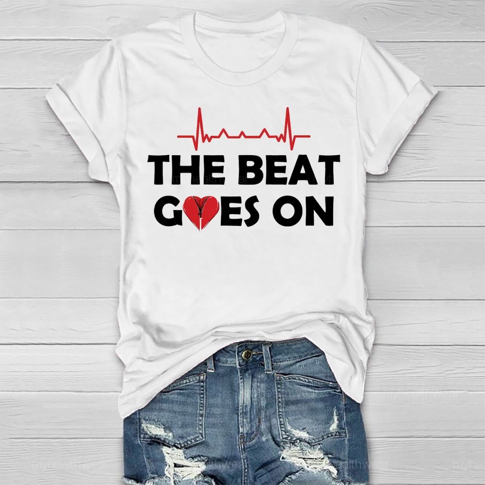 The Beat Goes On Heartbeat  Healthwear T-shirt