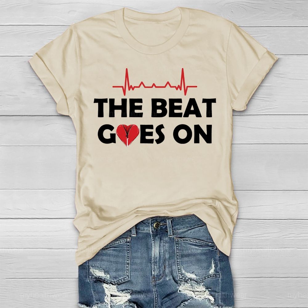 The Beat Goes On Heartbeat  Healthwear T-shirt