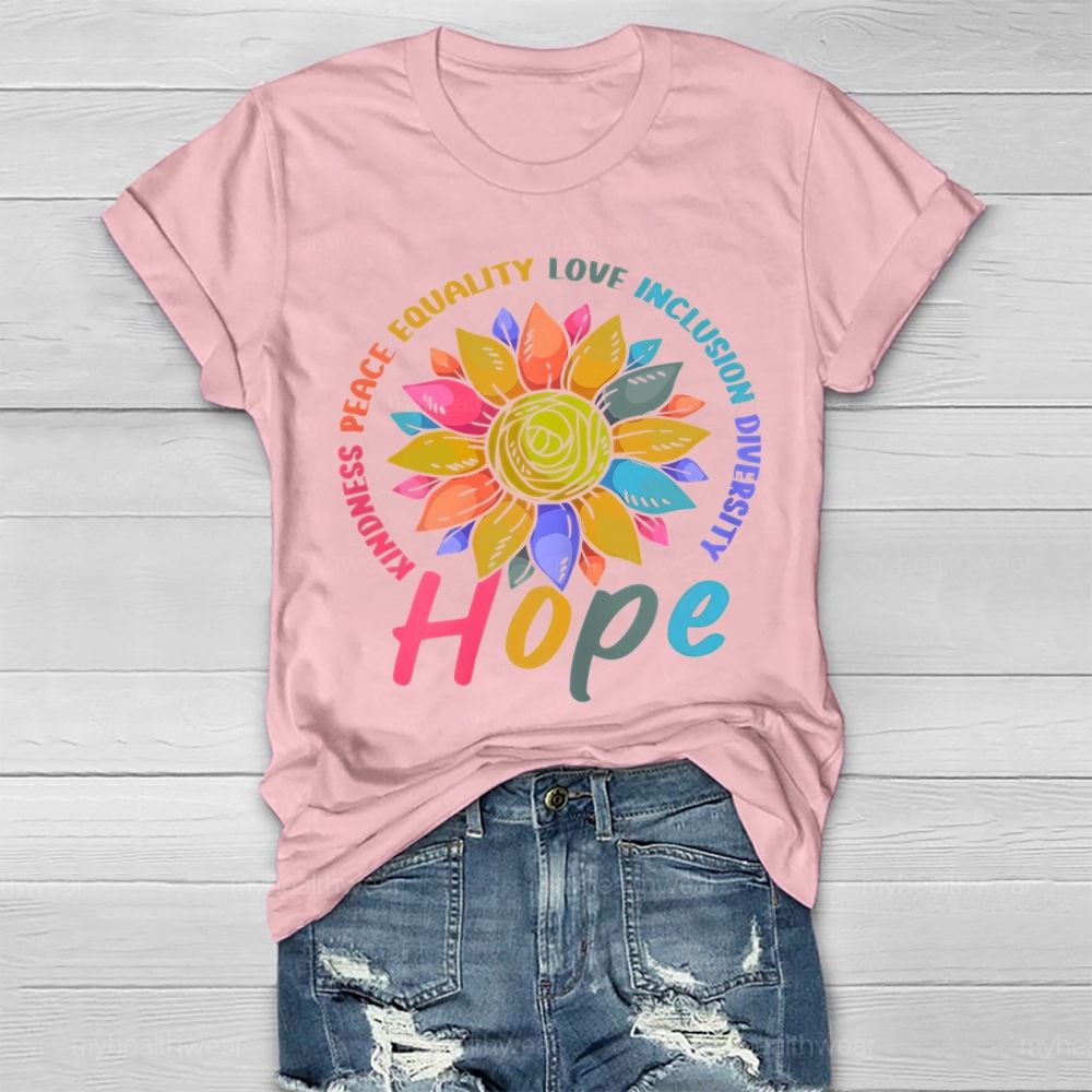 Kindness Peace Equality Love Hope Diversity Flowers Healthwear T-shirt