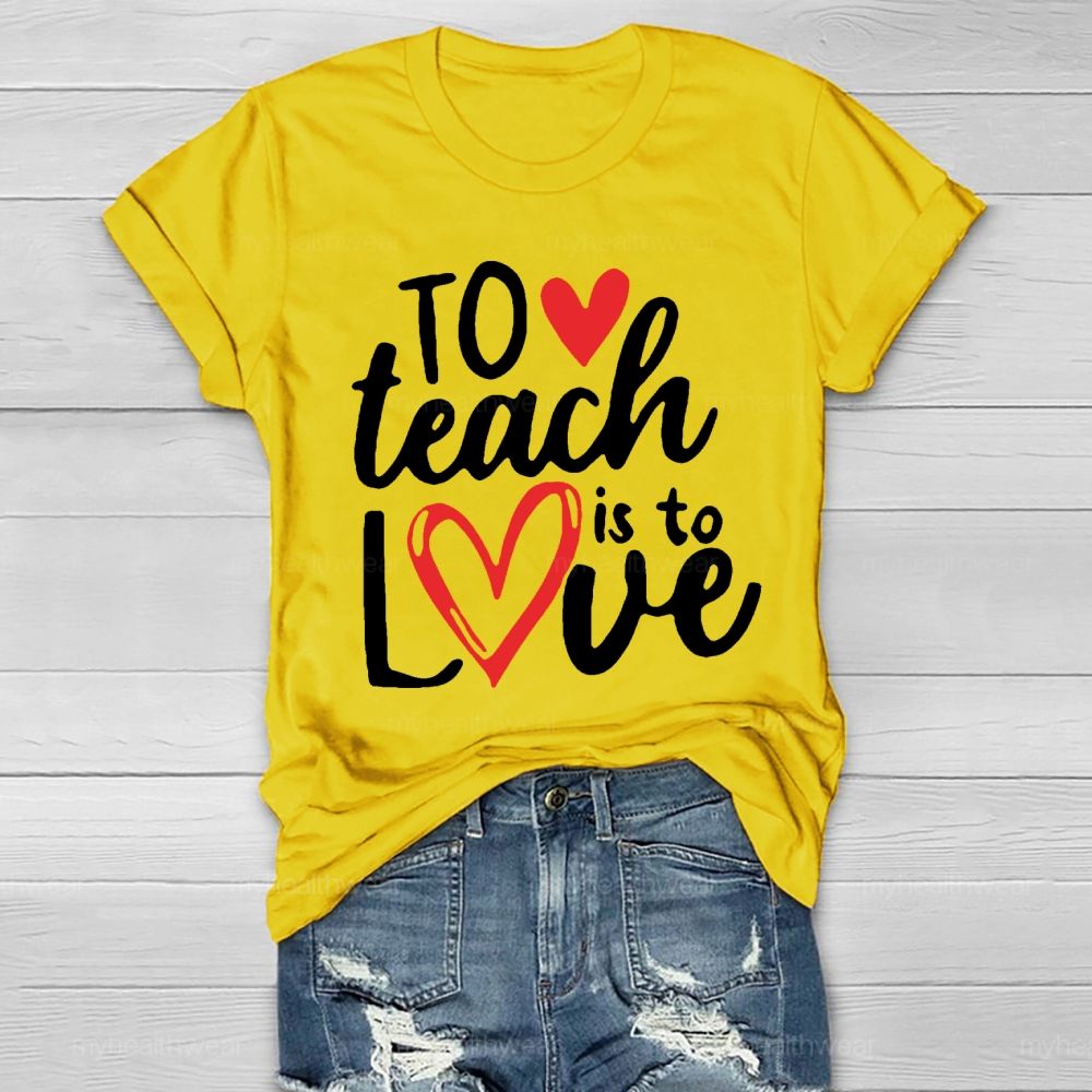 To Teach Is To Love Healthwear T-shirt