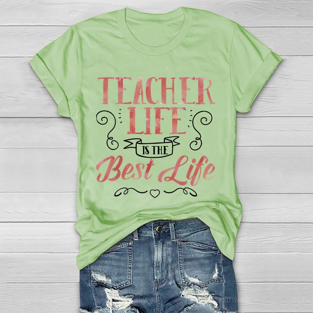 Teacher Life Is The Best Life  Healthwear T-shirt