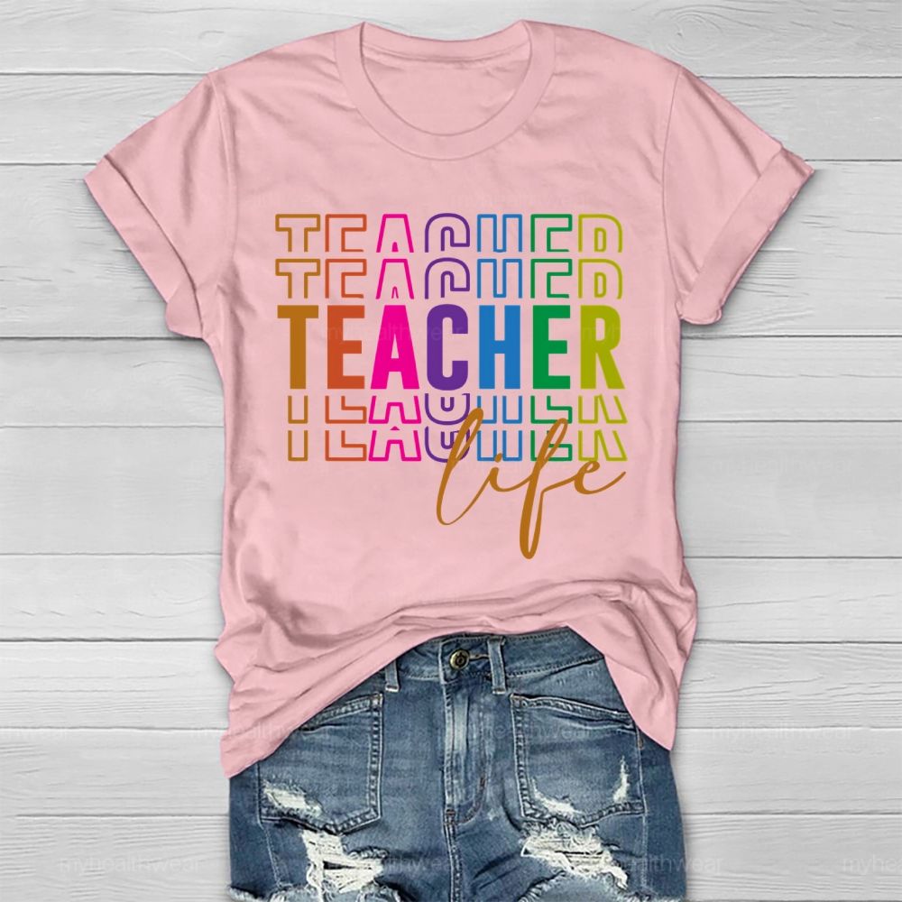 Teacher Life Colorful Letters Healthwear T-shirt