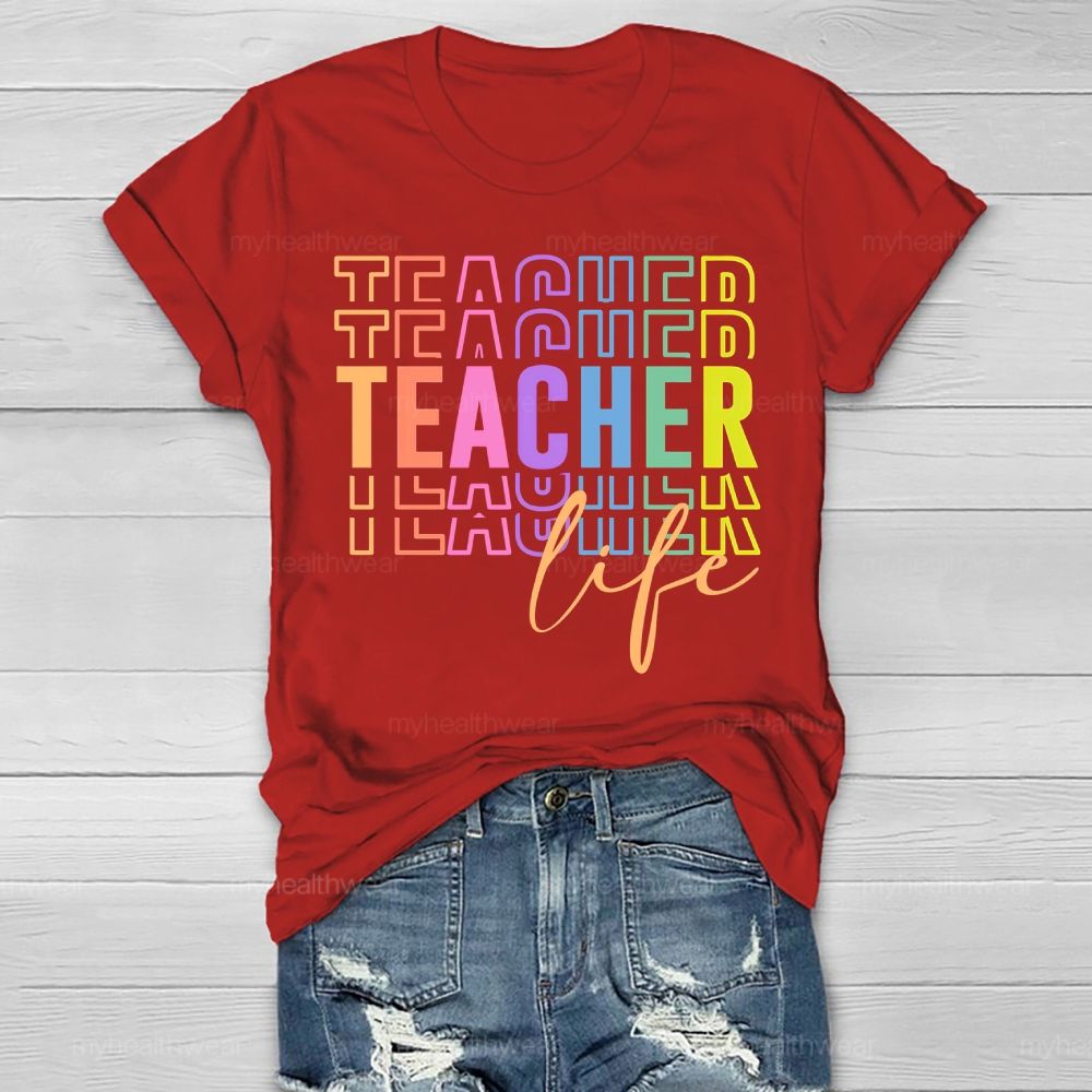 Teacher Life Colorful Letters Healthwear T-shirt