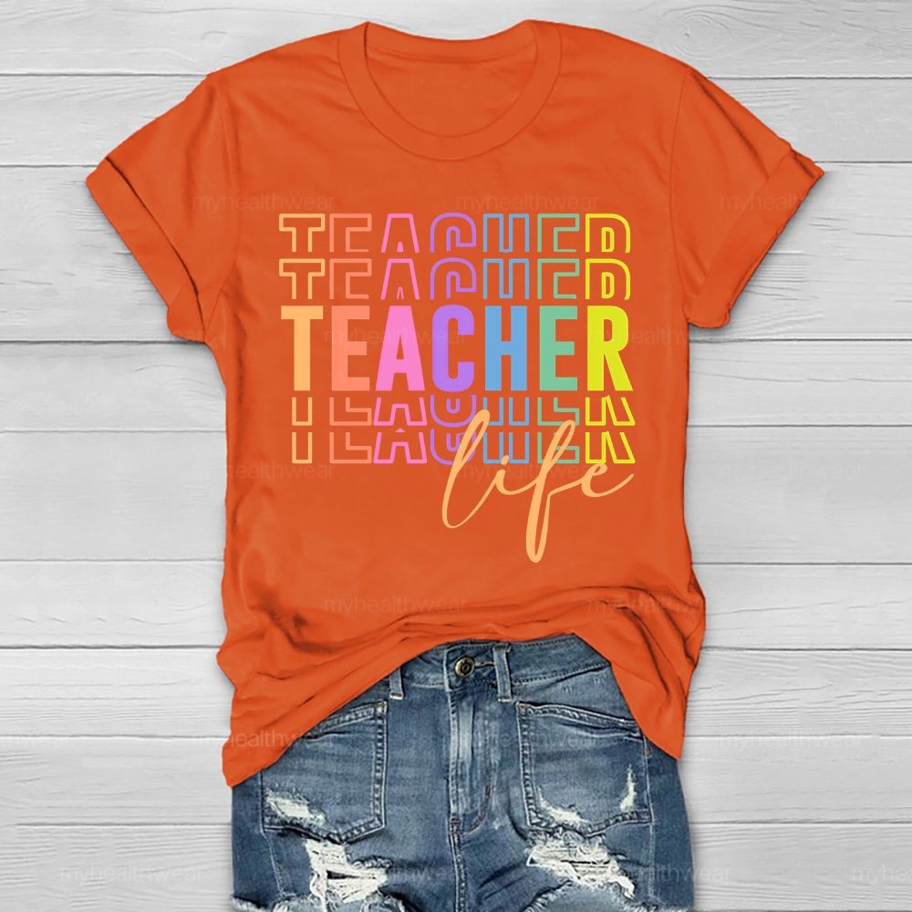 Teacher Life Colorful Letters Healthwear T-shirt
