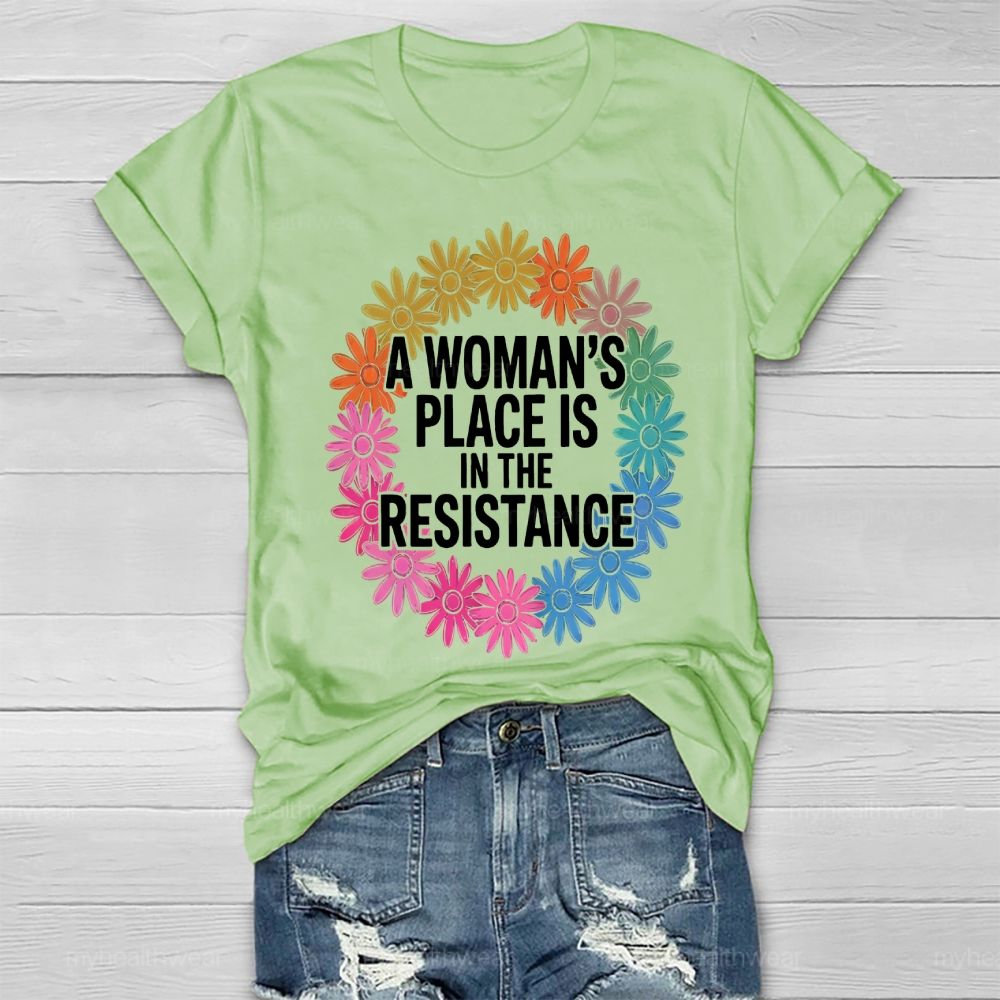 A Woman’s Place Is In The Resistance Flowers  Healthwear T-shirt