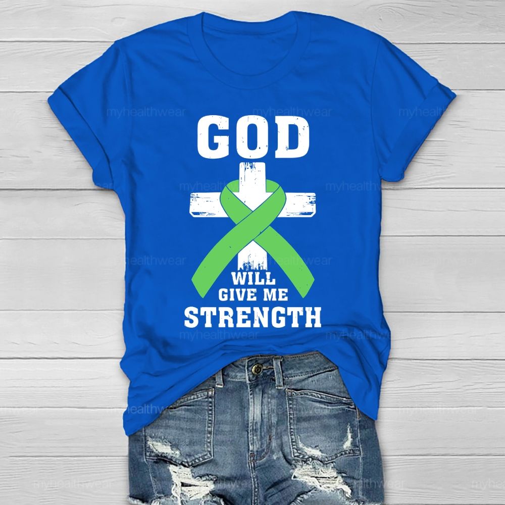 God Will Give Me Strength Cross Green Ribbon Healthwear T-shirt