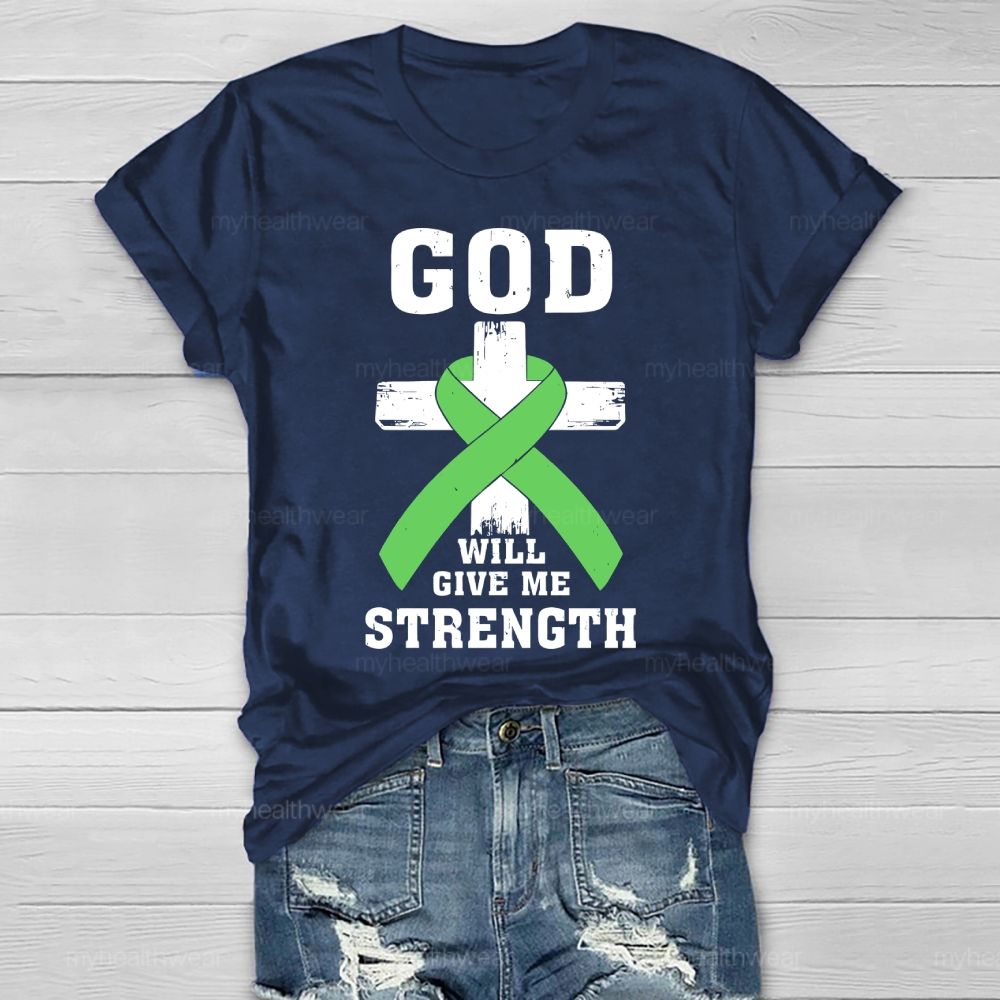 God Will Give Me Strength Cross Green Ribbon Healthwear T-shirt