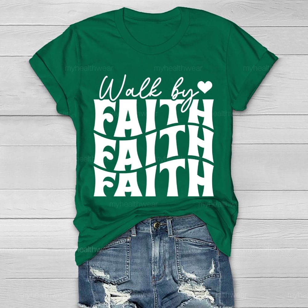 Walk By Faith  Healthwear T-shirt