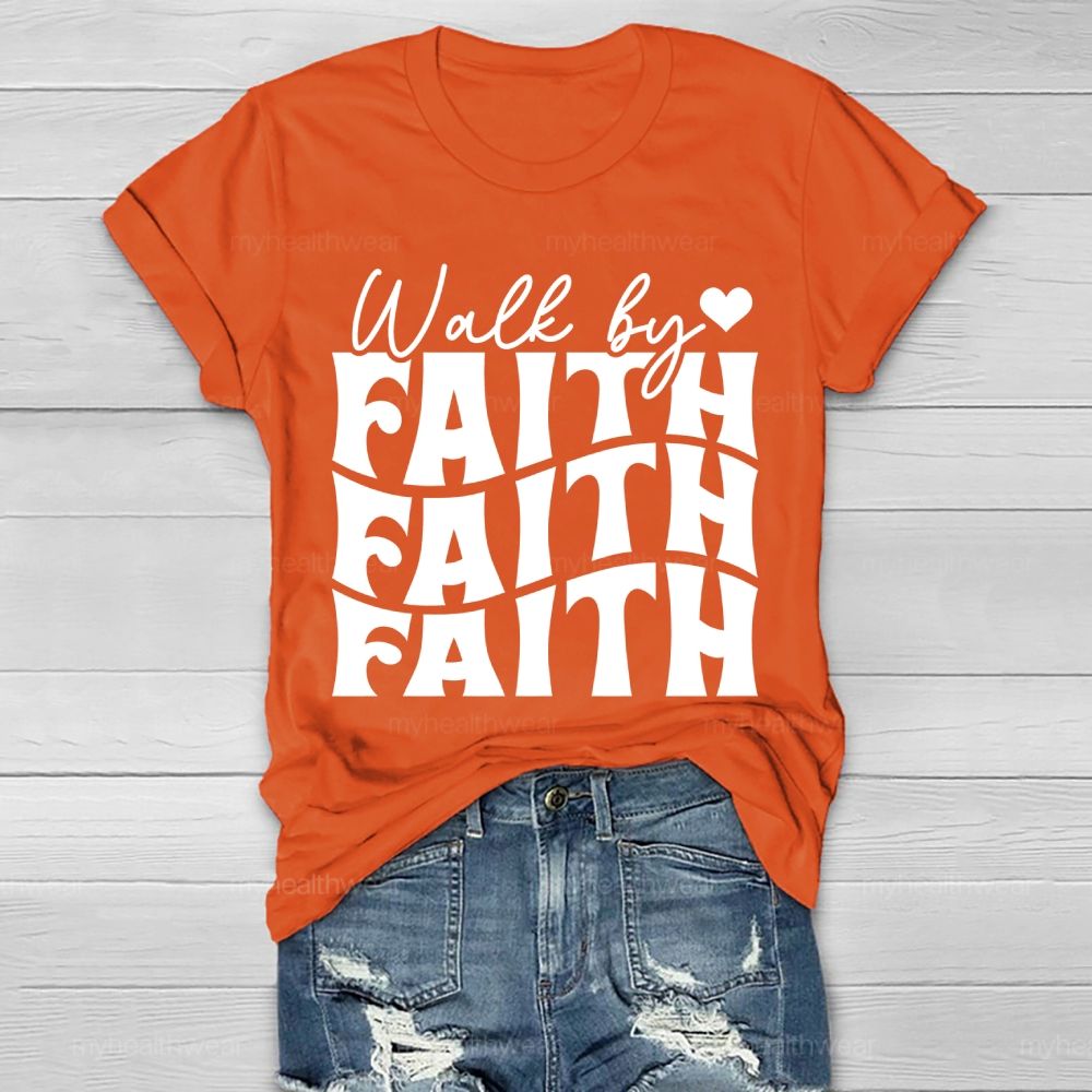 Walk By Faith  Healthwear T-shirt