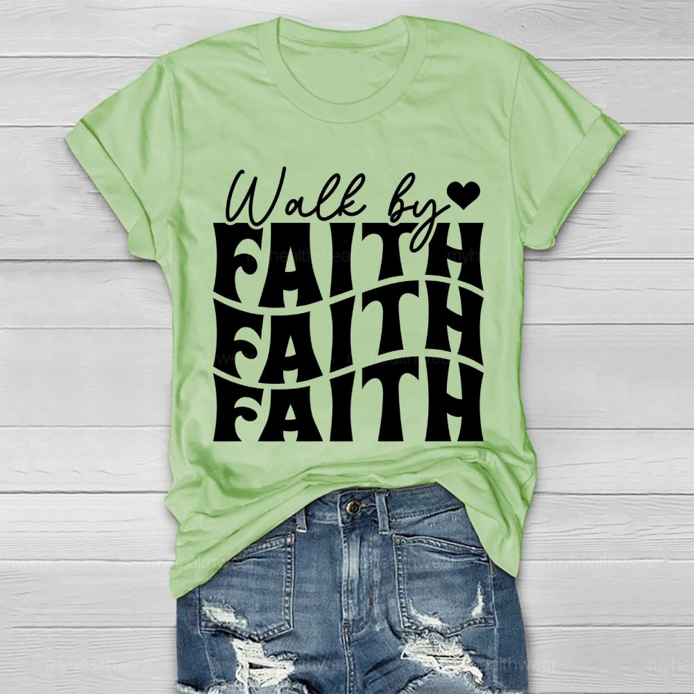 Walk By Faith  Healthwear T-shirt