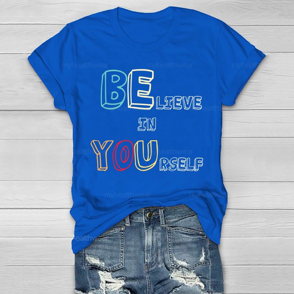 Believe In Yourself Colorful Letters  Healthwear T-shirt