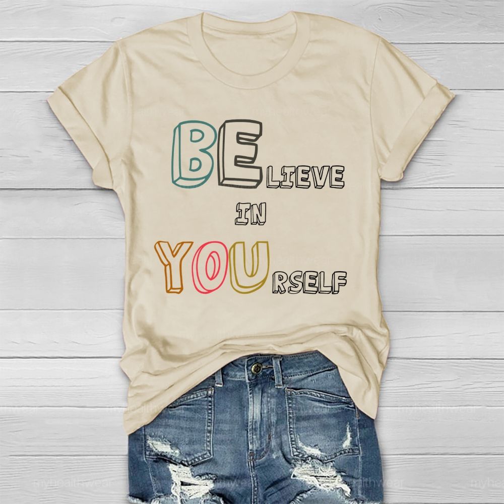 Believe In Yourself Colorful Letters  Healthwear T-shirt