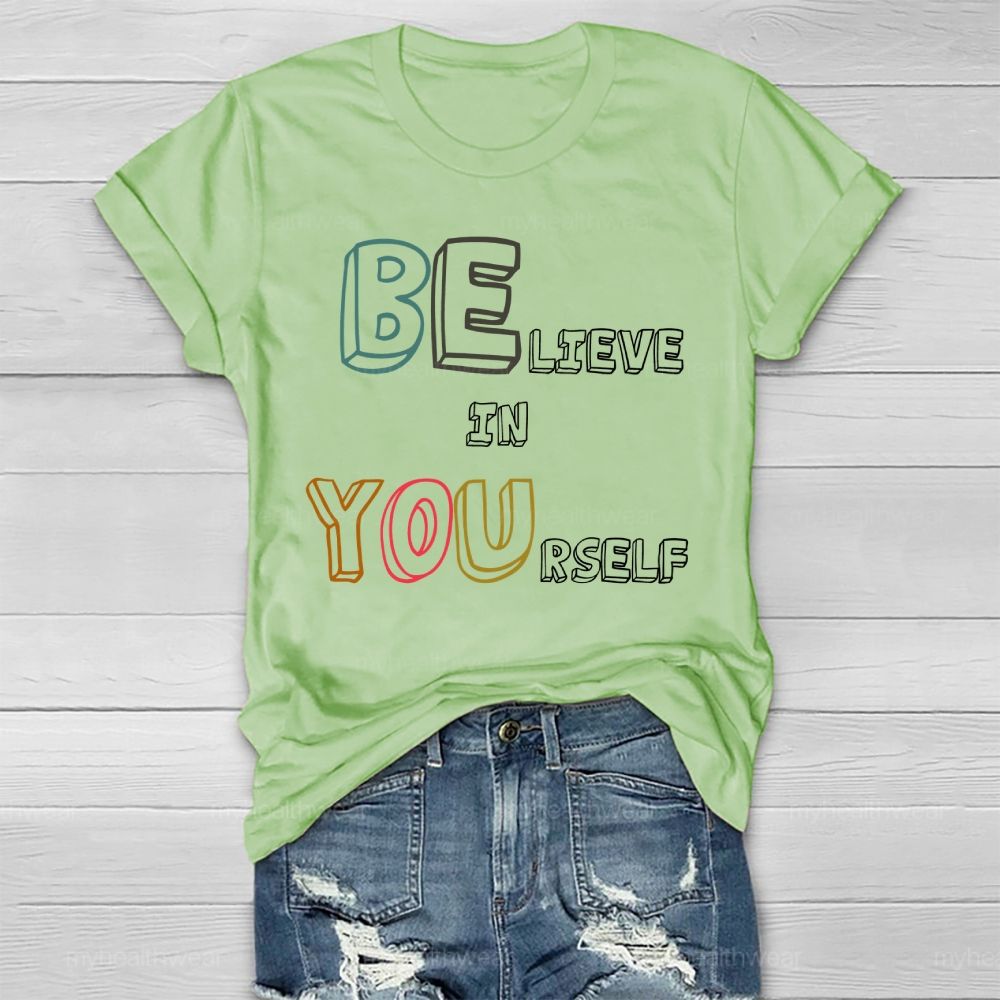 Believe In Yourself Colorful Letters  Healthwear T-shirt