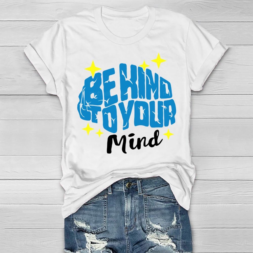 Be Kind To Your Mind Stars Brain Letters  Healthwear T-shirt