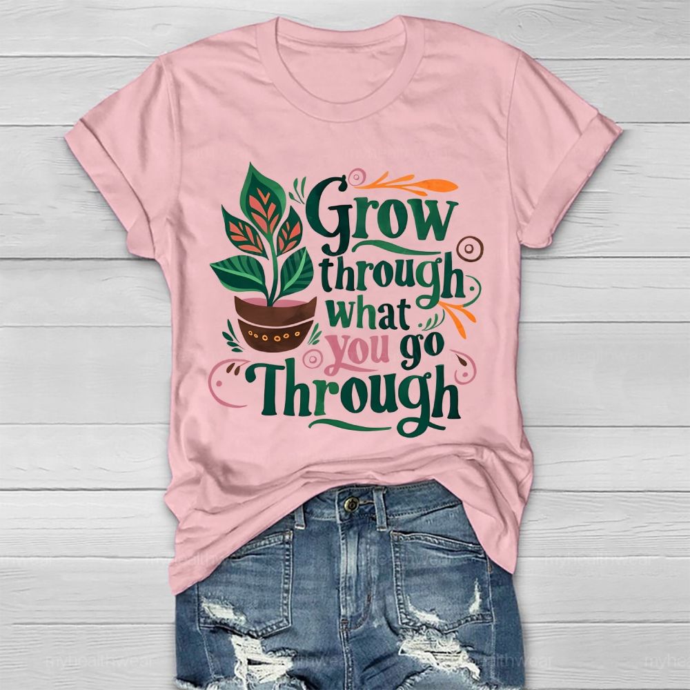 Grow Through What You Go Through Potted Plant  Healthwear T-shirt