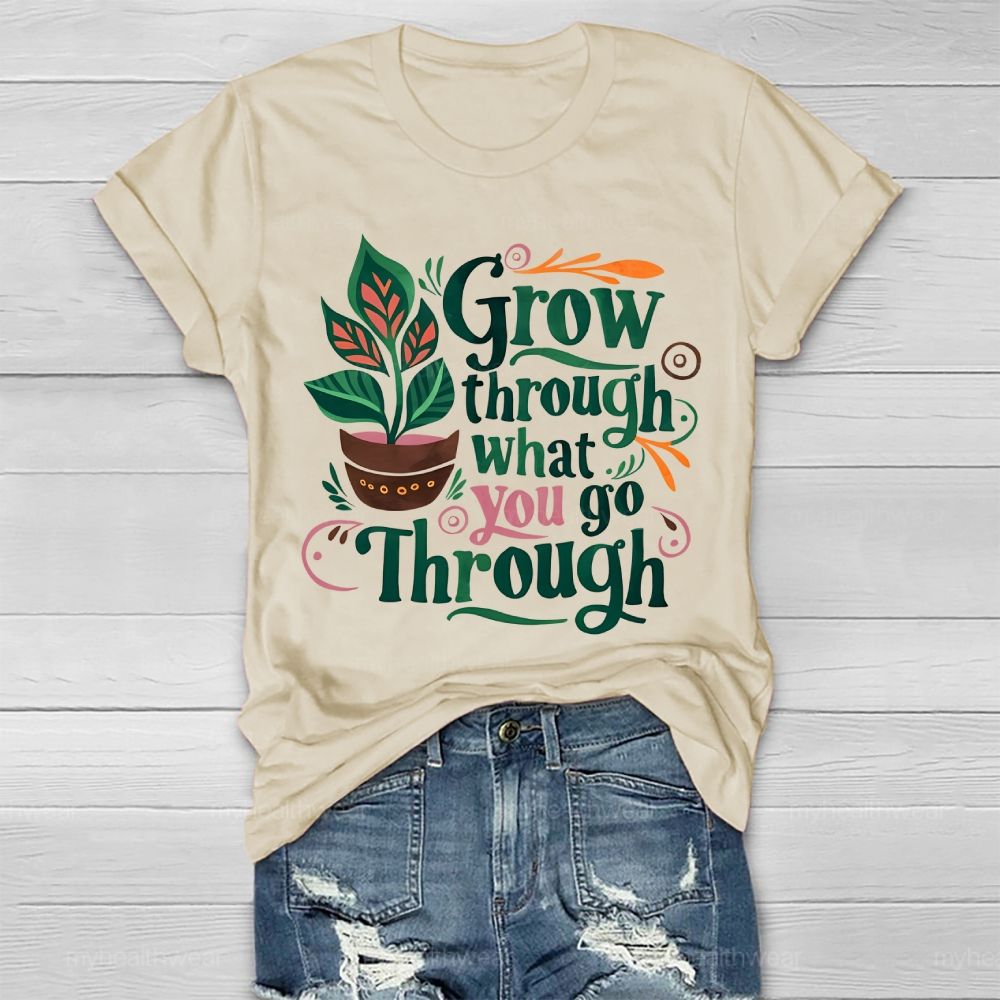 Grow Through What You Go Through Potted Plant  Healthwear T-shirt