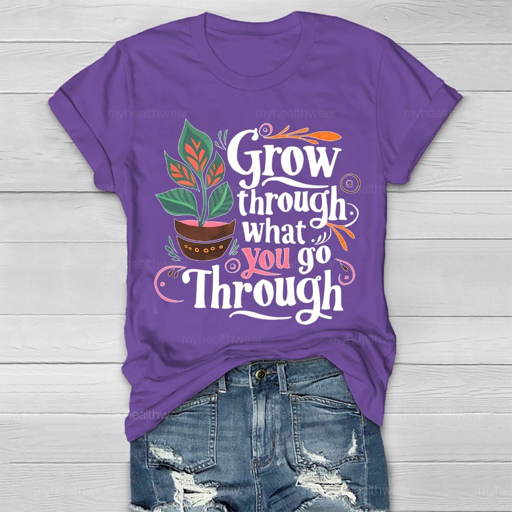 Grow Through What You Go Through Potted Plant  Healthwear T-shirt