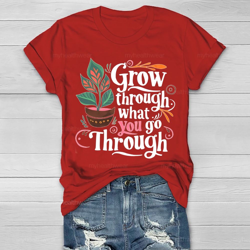 Grow Through What You Go Through Potted Plant  Healthwear T-shirt