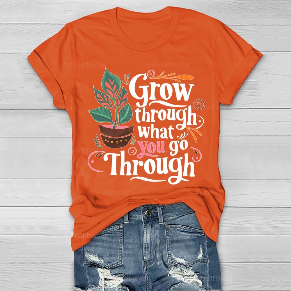 Grow Through What You Go Through Potted Plant  Healthwear T-shirt