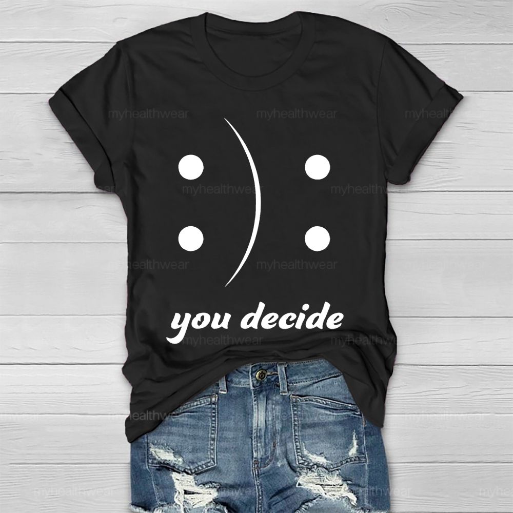 You Decide  Healthwear T-shirt
