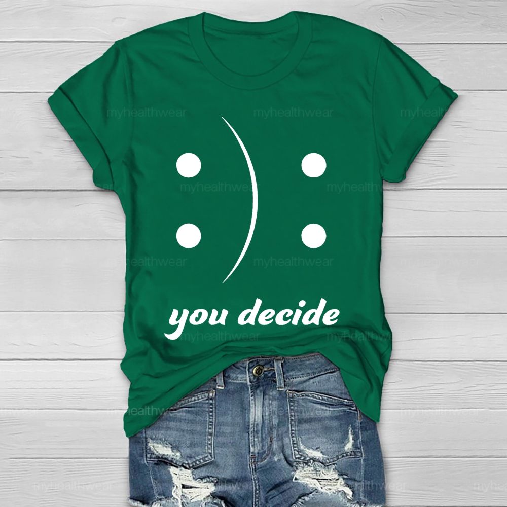 You Decide  Healthwear T-shirt