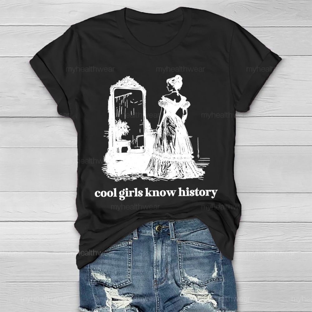 Cool Girls Know History Healthwear T-shirt