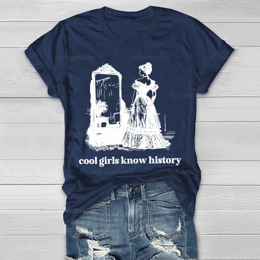 Cool Girls Know History Healthwear T-shirt