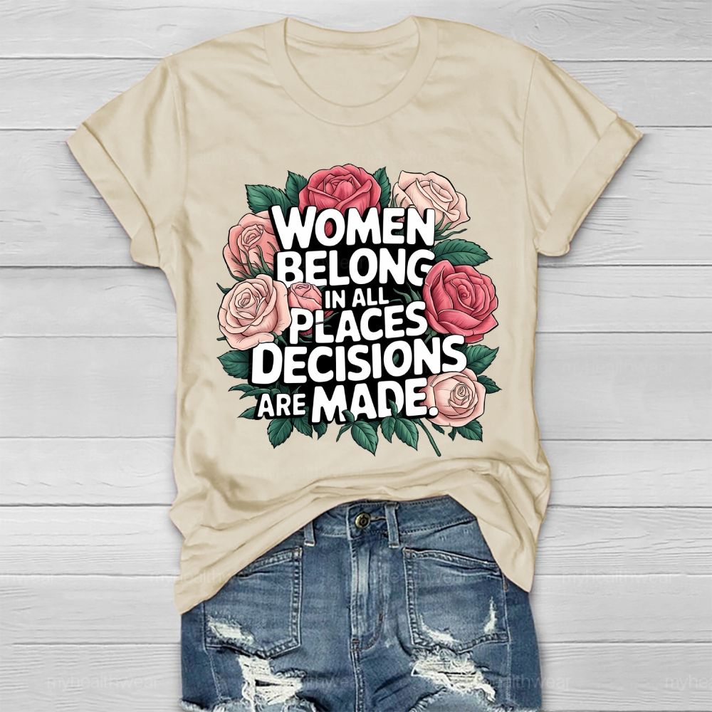 Women Belong In All Places Where Decisions Are Made Healthwear T-shirt