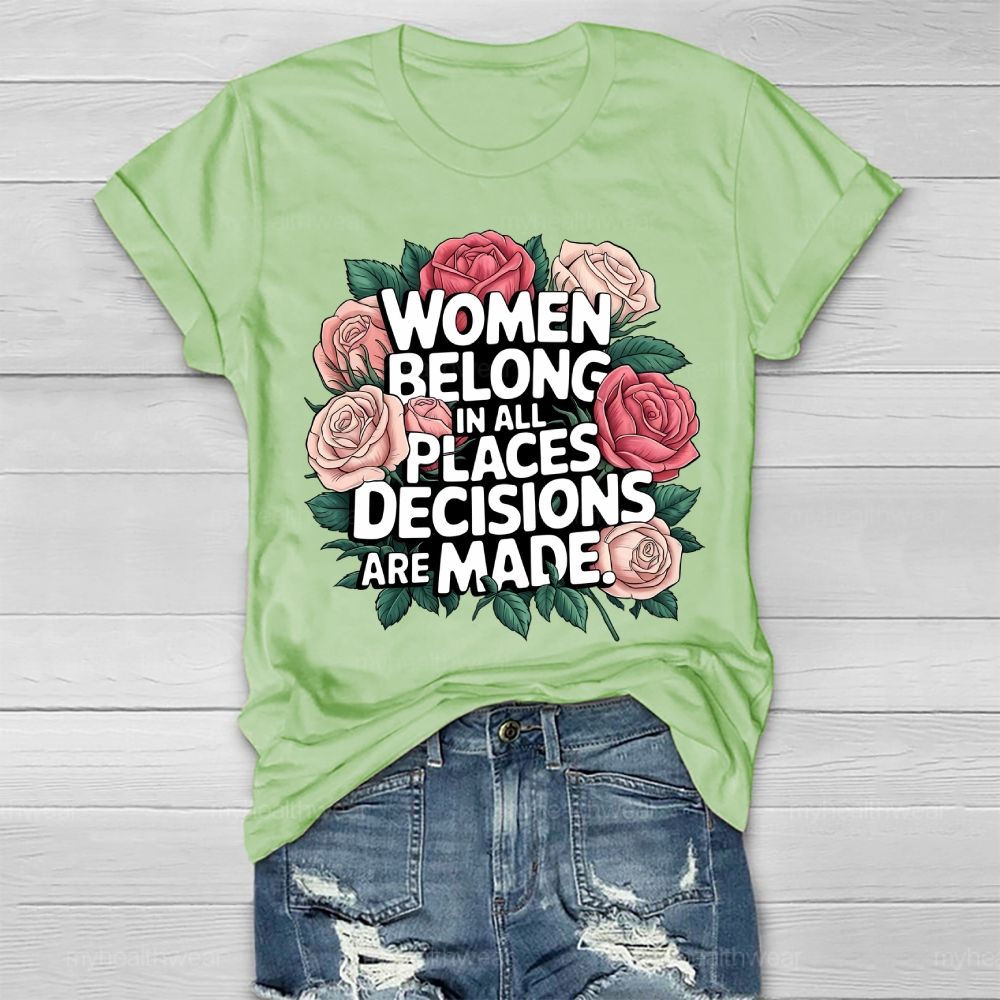 Women Belong In All Places Where Decisions Are Made Healthwear T-shirt