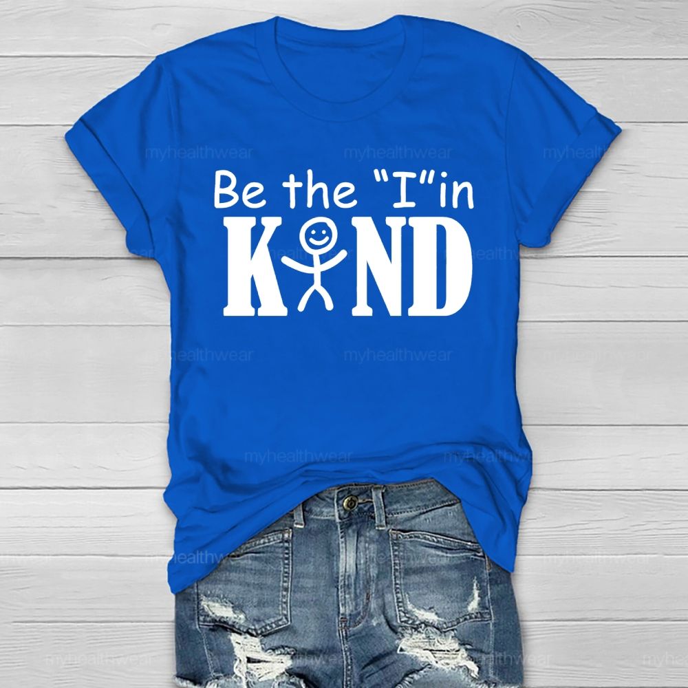 Be The "I" In Kind Graphic  Healthwear T-shirt