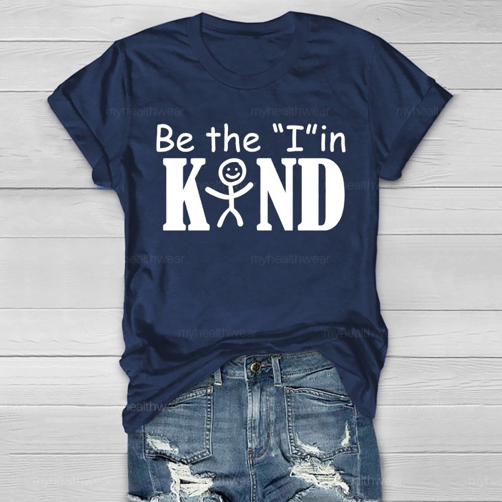 Be The "I" In Kind Graphic  Healthwear T-shirt