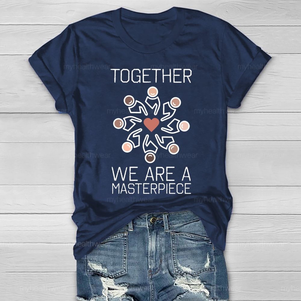 Together We Are A Masterpiece  Healthwear T-shirt