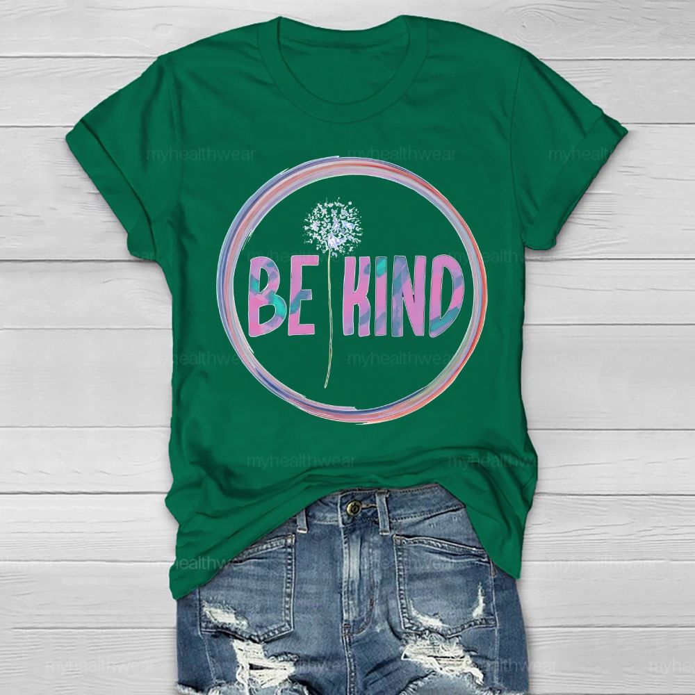 Be Kind Colorful Dandelion Circle Healthwear T-shirt