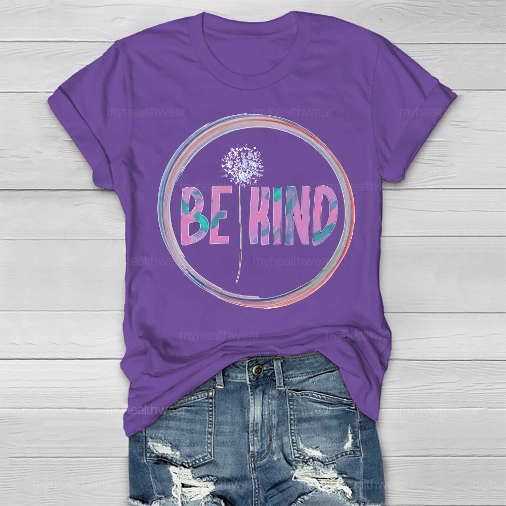 Be Kind Colorful Dandelion Circle Healthwear T-shirt