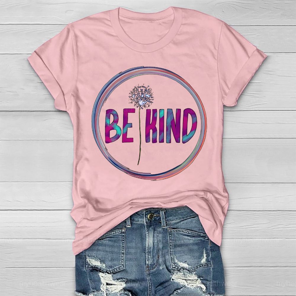 Be Kind Colorful Dandelion Circle Healthwear T-shirt