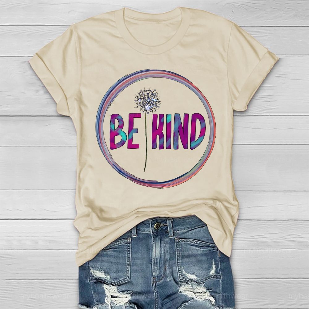 Be Kind Colorful Dandelion Circle Healthwear T-shirt