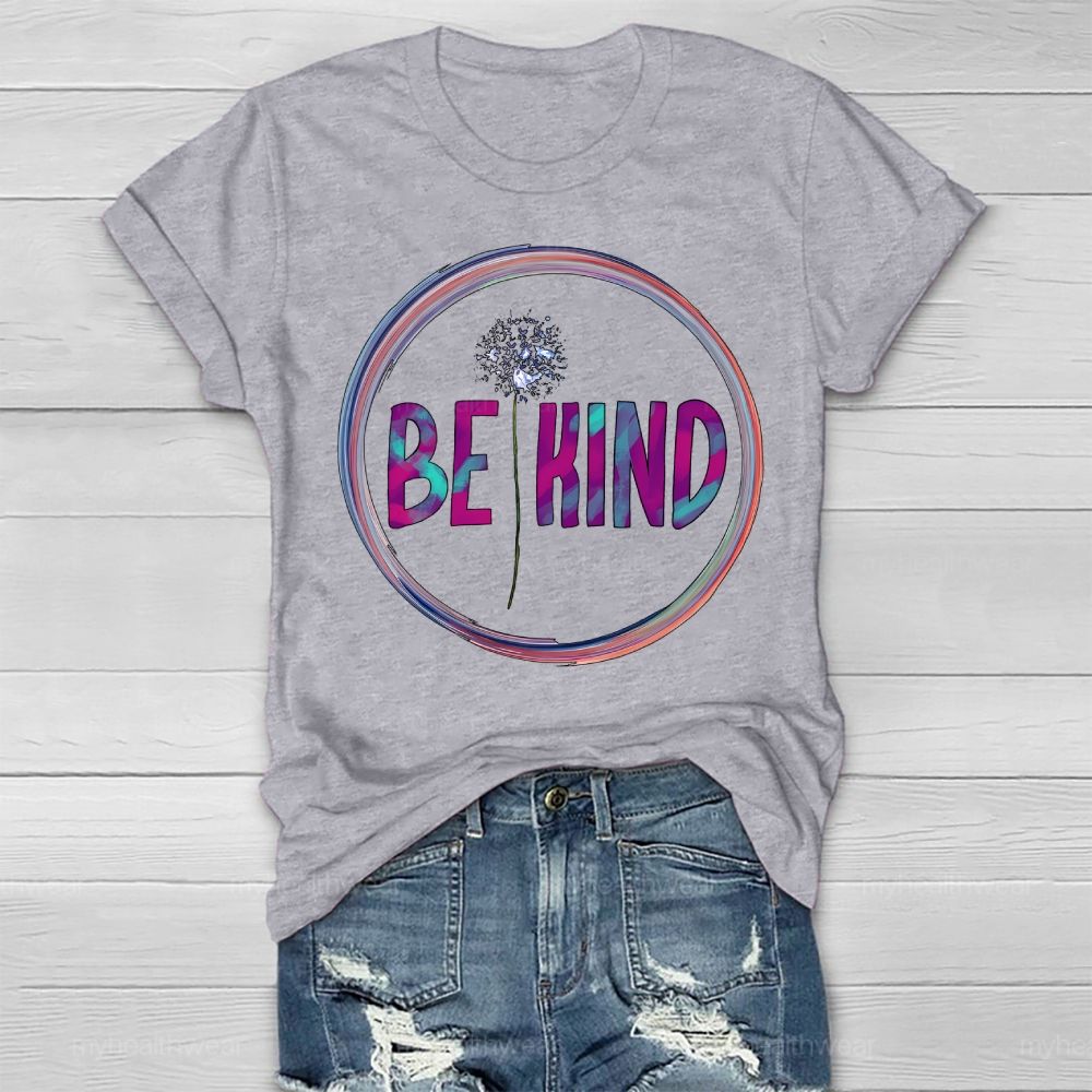 Be Kind Colorful Dandelion Circle Healthwear T-shirt