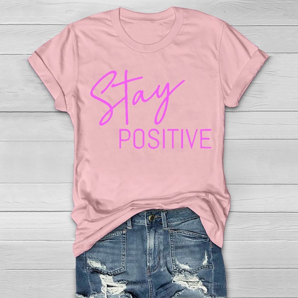 Stay Positive Colorful Letters  Healthwear T-shirt