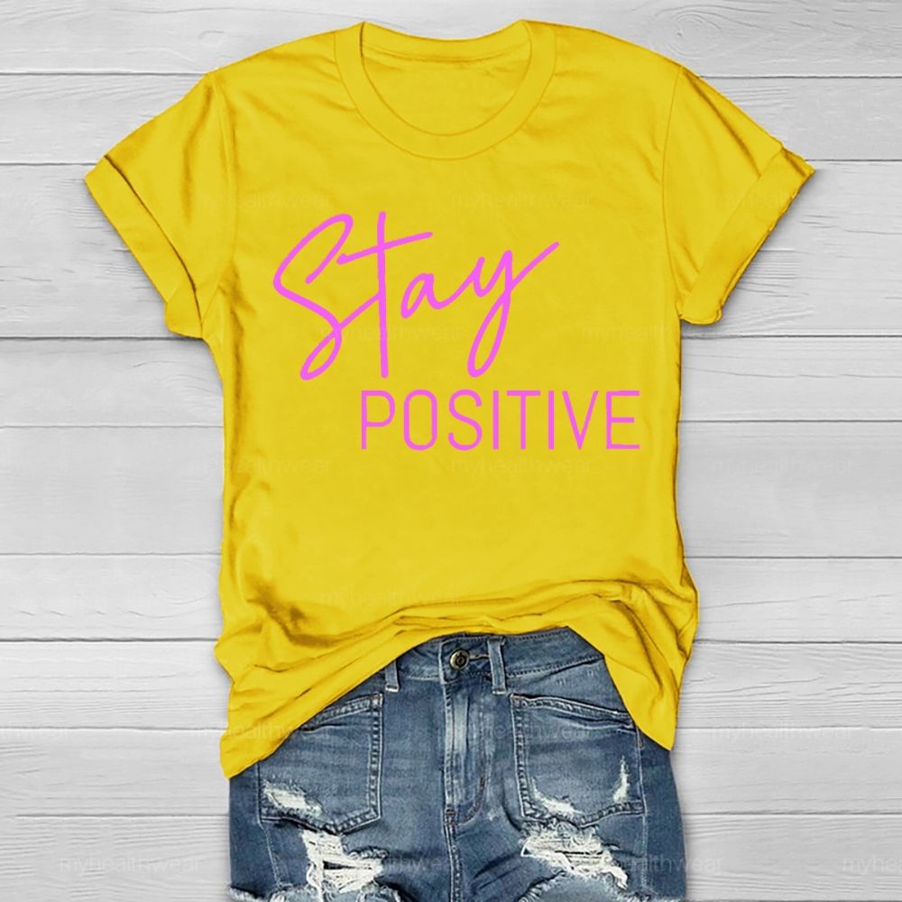 Stay Positive Colorful Letters  Healthwear T-shirt