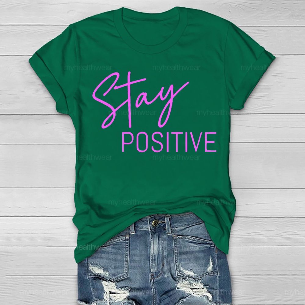 Stay Positive Colorful Letters  Healthwear T-shirt