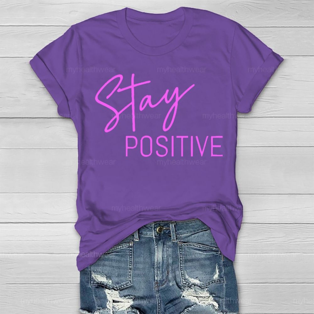 Stay Positive Colorful Letters  Healthwear T-shirt