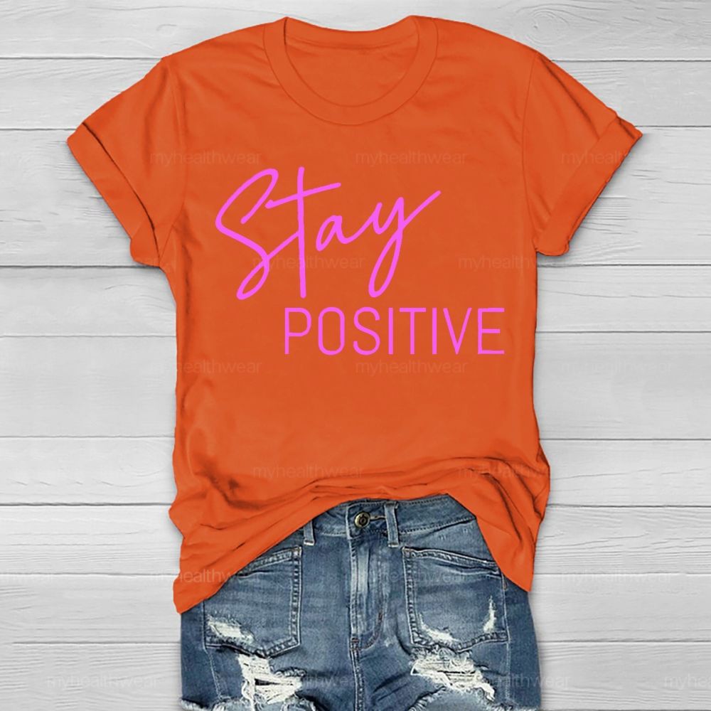 Stay Positive Colorful Letters  Healthwear T-shirt