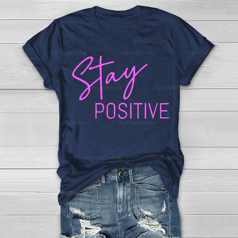 Stay Positive Colorful Letters  Healthwear T-shirt