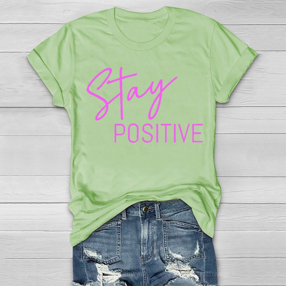 Stay Positive Colorful Letters  Healthwear T-shirt
